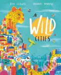 Wild Cities - Ben Lerwill, Harriet Hobday (ilustrácie) - kniha z kategorie Naučné knihy
