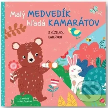 Malý medvedík hľadá kamarátov (s kúzelnou baterkou) - kniha z kategorie Pohádky