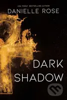 Dark Shadow - Danielle Rose - kniha z kategorie Pro děti
