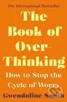 The Book of Overthinking (How to Stop the Cycle of Worry - International Bestselling Author) - kniha z kategorie Zdraví a životní styl