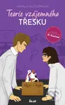 Teorie vzájemného třesku - Jarmila Mlčoušková - kniha z kategorie Romantická