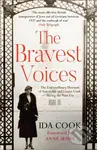 The Bravest Voices (The Extraordinary Heroism of Sisters Ida and Louise Cook During the Nazi Era) - kniha z kategorie Humanitní a společenské vědy