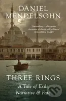 Three Rings (A Tale of Exile, Narrative and Fate) - Daniel Mendelsohn - kniha z kategorie Literární věda