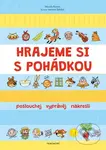 Hrajeme si s pohádkou - Marcela Kotová, Antonín Šplíchal (ilustrátor)