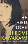 The Third Love - Hiromi Kawakami - kniha z kategorie Společenská beletrie