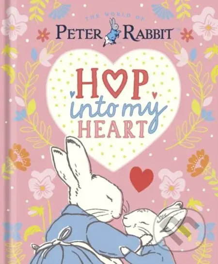 Peter Rabbit: Hop Into My Heart - Beatrix Potter - kniha z kategorie Pohádky