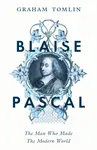 Blaise Pascal - Graham Tomlin