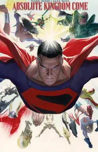 Absolute Kingdom Come - Alex Ross, Mark Waid