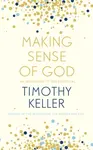 Making Sense of God - Timothy Keller