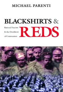 Blackshirts Reds Rational Fascism Ovep (Rational Fascism and the Overthrow of Communism) - kniha z kategorie Humanitní a společenské vědy