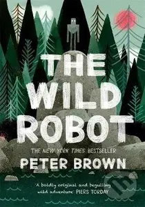 The Wild Robot - Peter Brown