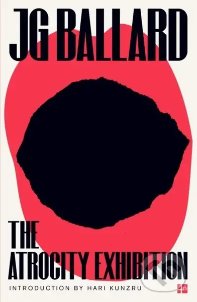 The Atrocity Exhibition - J. G. Ballard