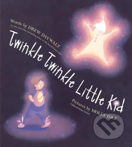 Twinkle Twinkle Little Kid - Drew Daywalt - kniha z kategorie Pro děti