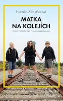 Matka na kolejích (Veselý cestopis pro ty, co neradi plánují) - kniha z kategorie Beletrie