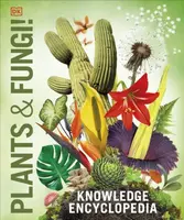 Knowledge Encyclopedia Plants and Fungi! - DK