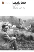 I Can't Stay Long - Laurie Lee
