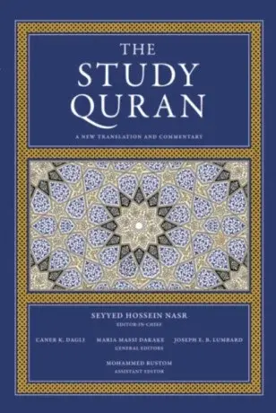 The Study Quran - Seyyed Hossein Nasr, Caner K Dagli, Mohammed Rustom, Maria Massi Dakake, Joseph E.B. Lumbard