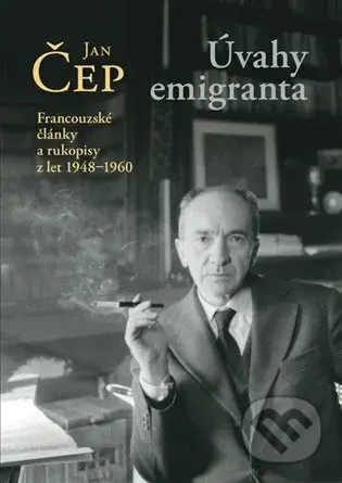 Úvahy emigranta (Francouzské články a rukopisy z let 1948–1960) - kniha z kategorie Eseje, úvahy a glosy