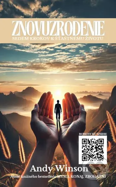 Znovuzrodenie (Sedem krokov k šťastnému životu) - Andy Winson - kniha z kategorie Podnikání