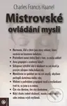 Mistrovské ovládání mysli - Charles Francis Haanel - kniha z kategorie Seberozvoj