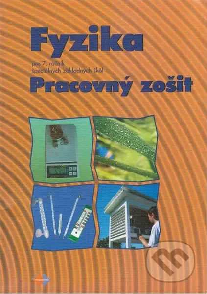 Fyzika pre 7. ročník špeciálnych základných škôl - Pracovný zošit - kniha z kategorie 2. stupeň