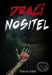 Dračí nositel - Adéla Šefrová - kniha z kategorie Fantasy