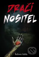 Dračí nositel - Adéla Šefrová - kniha z kategorie Fantasy