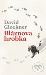 Bláznova hrobka - David Glockner - kniha z kategorie Detektivky, thrillery a horory