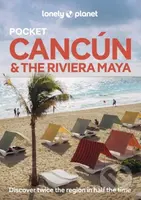 Lonely Planet Pocket Cancun & the Riviera Maya - Lonely Planet