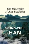 The Philosophy of Zen Buddhism - Byung-Chul Han - kniha z kategorie Filozofie