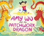 Amy Wu and the Patchwork Dragon - Kat Zhang