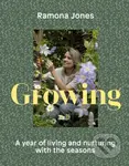 Growing (A year of living and nurturing with the seasons) - kniha z kategorie Psychologie