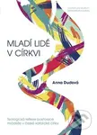 Mladí lidé v církvi - Anna Dudová - kniha z kategorie Duchovní život