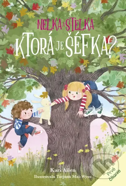 Nelka a Stelka 2: Ktorá je šéfka? - Tatjana Mai-Wyss (ilustrátor), Kari Allen - kniha z kategorie Pro děti