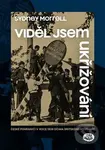 Viděl jsem ukřižování - Sydney Morrell - kniha z kategorie Historie