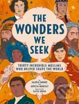 The Wonders We Seek: Thirty Incredible Muslims Who Helped Shape the World - kniha z kategorie Pro děti