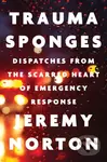 Trauma Sponges (Dispatches from the Scarred Heart of Emergency Response) - kniha z kategorie Humanitní a společenské vědy