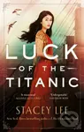 Luck of the Titanic - Stacey Lee - kniha z kategorie Pro děti