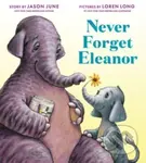 Never Forget Eleanor - Jason June - kniha z kategorie Pro děti