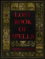 Lost Book of Spells - Fiona Horne