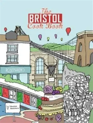 The Bristol Cook Book - Kate Eddison