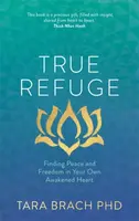 True Refuge - Tara Brach