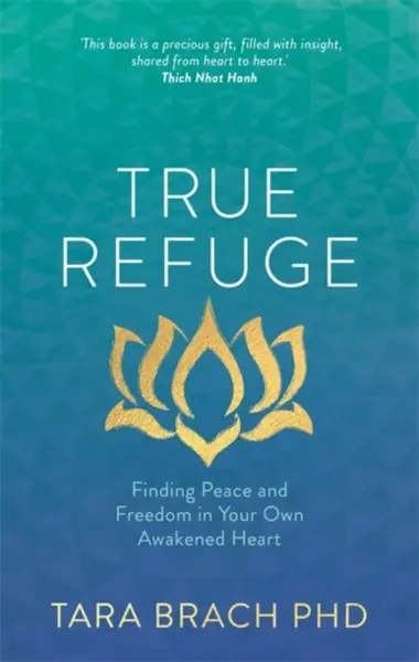 True Refuge - Tara Brach