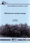 Biomasa pro výrobu energie - Jan Malaťák, Petr Vaculík - kniha z kategorie Přírodní vědy a technika