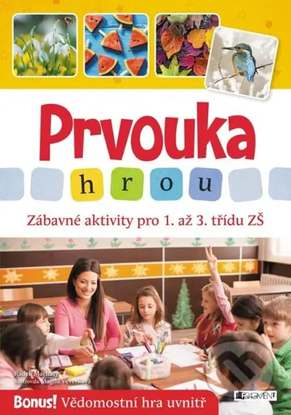 Prvouka hrou (Zábavné aktivity pro 1. až 3. třídu ZŠ) - kniha z kategorie 1. stupeň