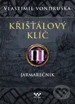 Křišťálový klíč III. - Jarmarečník - Vlastimil Vondruška - kniha z kategorie Společenská beletrie