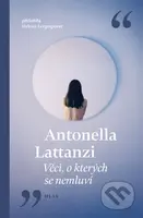 Věci, o kterých se nemluví - Antonella Lattanzi - kniha z kategorie Společenská beletrie