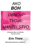 Ako Boh obnoví tvoje manželstvo (ružová) - Erin Thiele - kniha z kategorie Vztahy a rodina