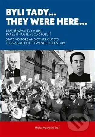 Byli tady… / They Were Here… - Michal Macháček