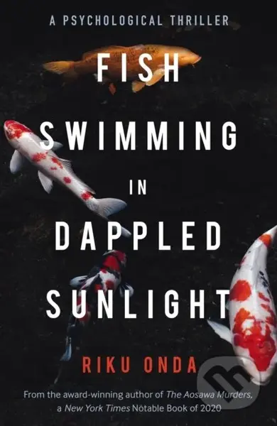Fish Swimming in Dappled Sunlight - Riku Onda - kniha z kategorie Detektivky, thrillery a horory